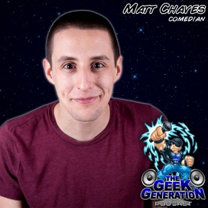 The Geek Generation - Matt Chaves